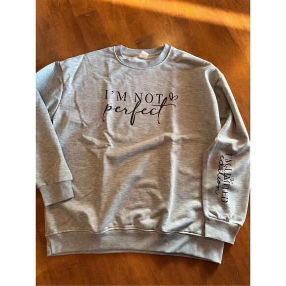 No Brand Tops - Woman’s brand new boutique I’m not perfect I’m limited edition sweatshirt